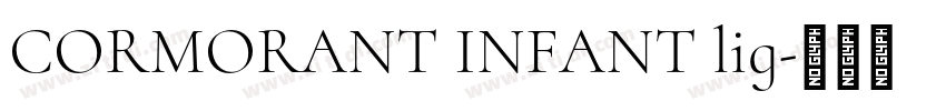 CORMORANT INFANT lig字体转换